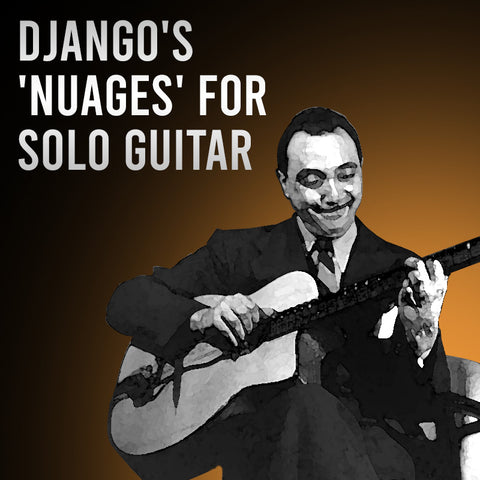 Django's 'Nuages' For Solo Guitar