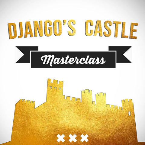 'Django's Castle' Masterclass